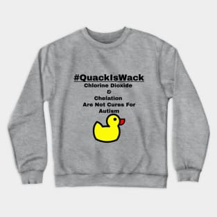 Quack Is Wack Crewneck Sweatshirt